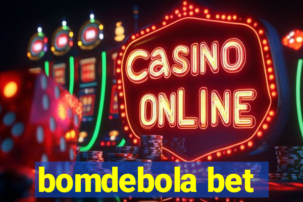 bomdebola bet